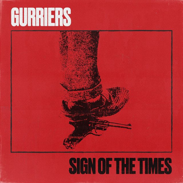#1954: Gurriers – Sign Of The&nbsp;Times