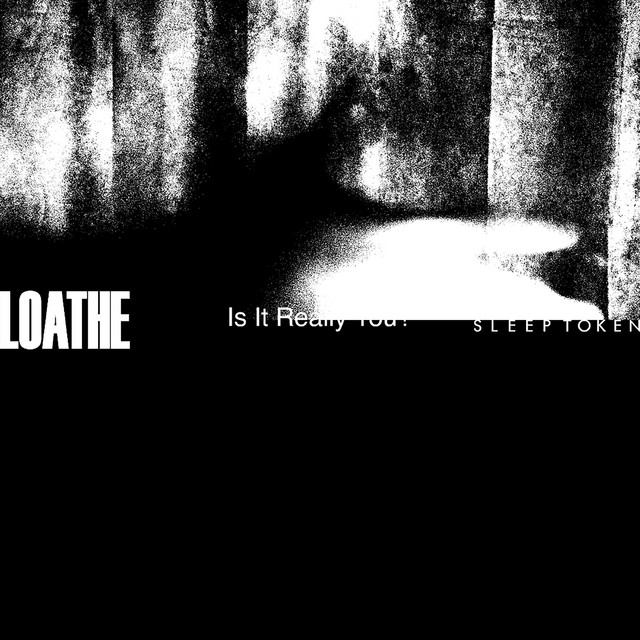 #1417: Loathe & Sleep Token – Is It Really You?