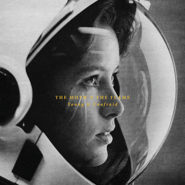 #2163: The Moth & The Flame – Young &&nbsp;Unafraid