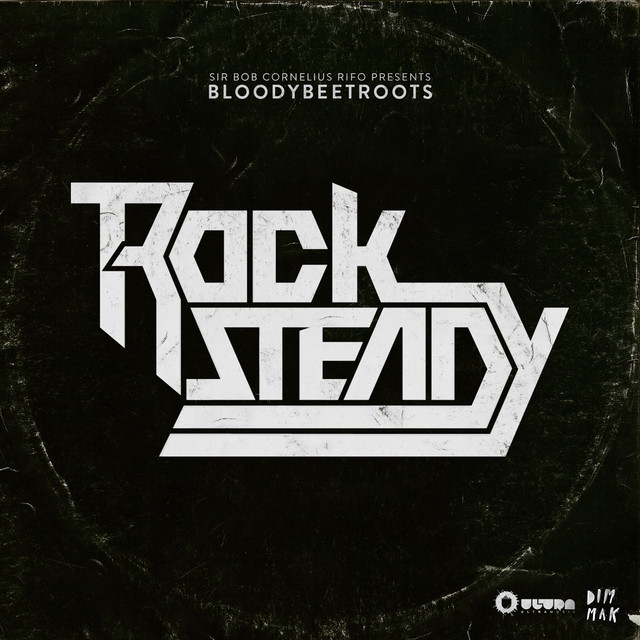 #2314: The Bloody Beetroots – Rocksteady