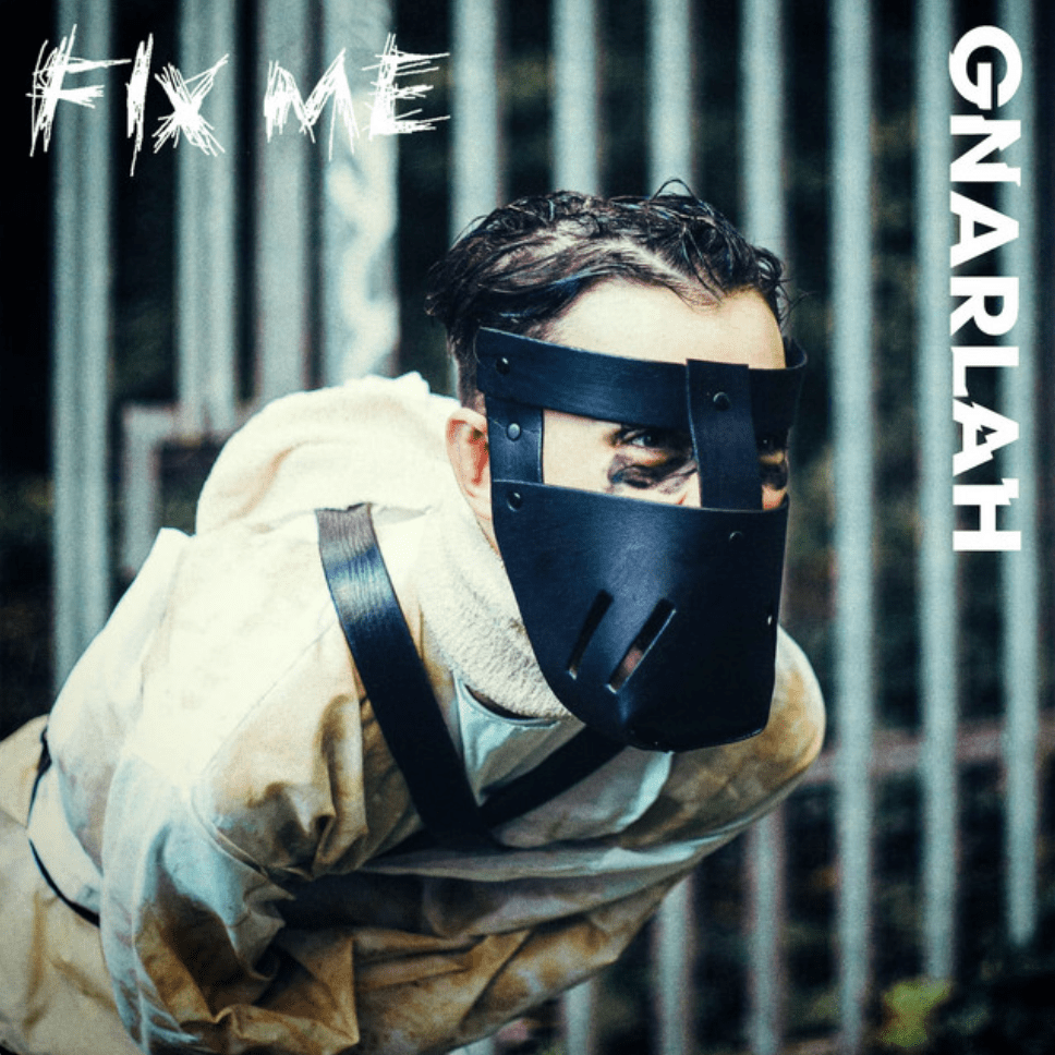 #1599: Gnarlah – Fix&nbsp;Me