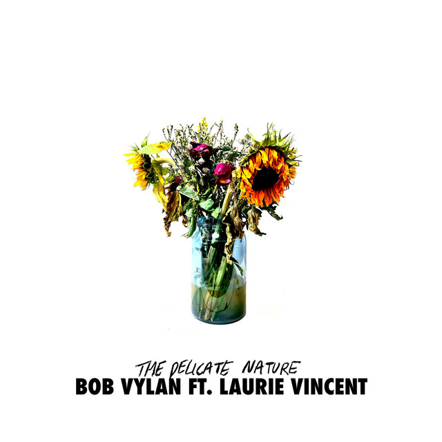 #1893: Bob Vylan ft. Laurie Vincent – The Delicate Nature
