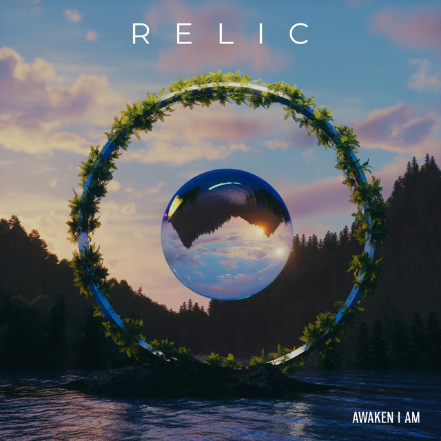 #2478: Awaken I Am –&nbsp;Relic