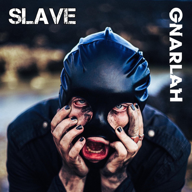 #1647: Gnarlah –&nbsp;Slave