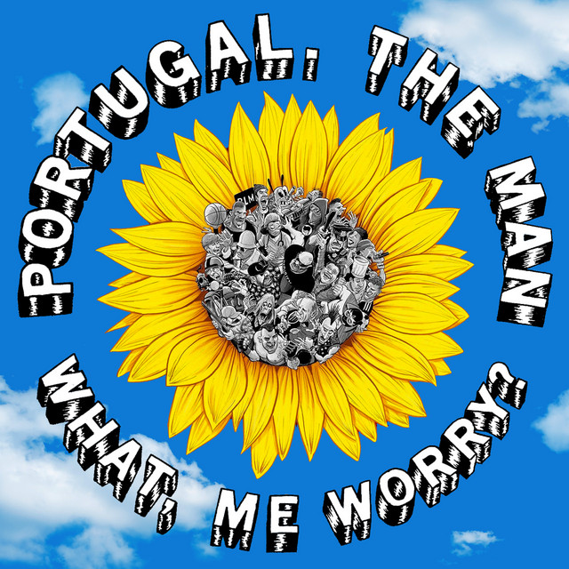 #1414: Portugal. The Man – What, Me&nbsp;Worry?