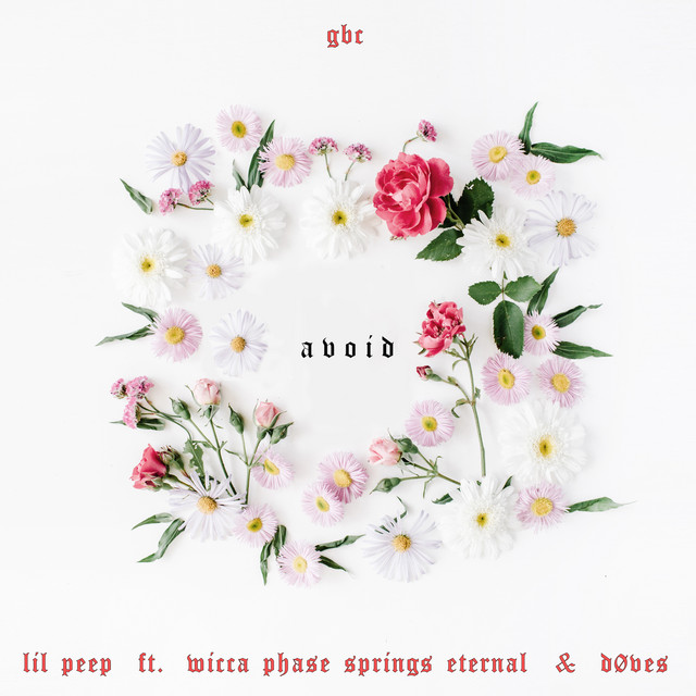 #198: Lil Peep ft. Wicca Phase Springs Eternal & døves –&nbsp;Avoid