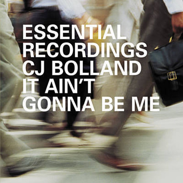 #2719: CJ Bolland – It Ain’t Gonna Be Me